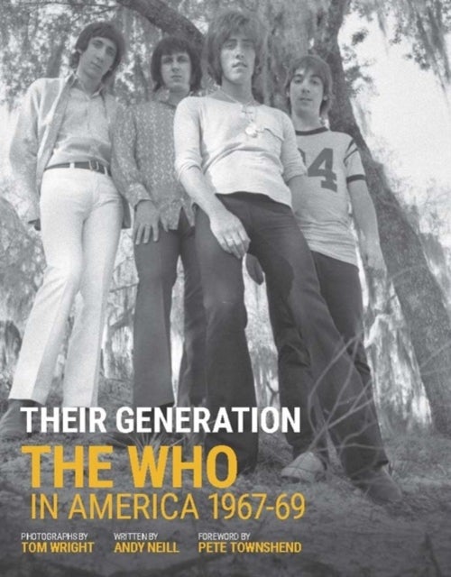 Their Generation - The Who In America 1967-69