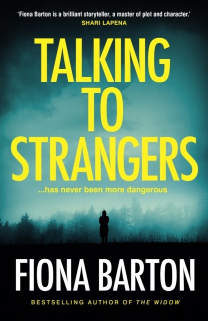 Talking to Strangers - The new explosive, up-all-night crime thriller from author of hit bestsellers THE WIDOW and THE CHIL