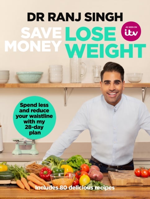Save Money Lose Weight - Spend Less and Reduce Your Waistline with My 28-day Plan
