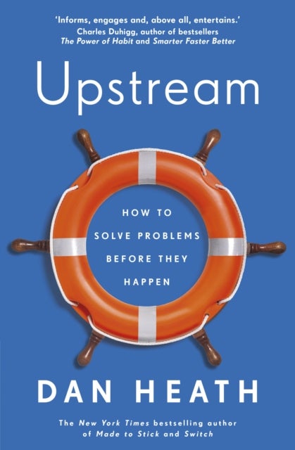 Upstream - How to solve problems before they happen