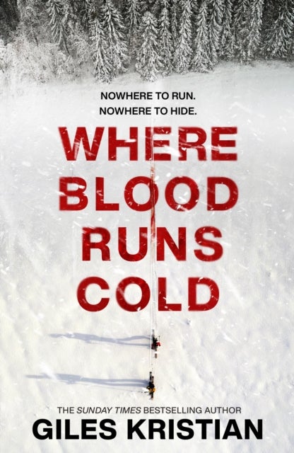 Where Blood Runs Cold - The heart-pounding Arctic thriller