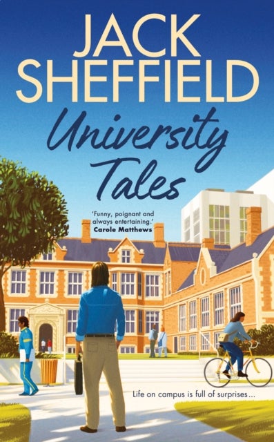 University Tales - A hilarious and nostalgic cosy novel for fans of James Herriot and Tom Sharpe