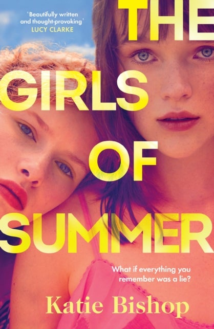 The Girls of Summer - the compulsive and thought-provoking book club novel. 2023's most talked-about debut