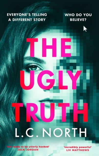 The Ugly Truth - An addictive and original thriller about the dark side of fame, with an ending you won't see coming