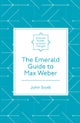 The Emerald Guide to Max Weber