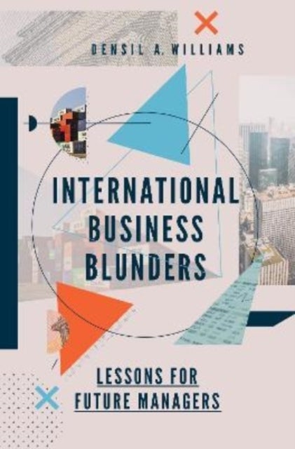International Business Blunders - Lessons for Future Managers