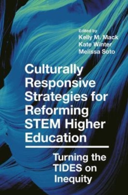 Culturally Responsive Strategies for Reforming STEM Higher Education - Turning the TIDES on Inequity