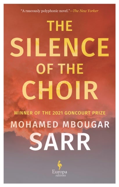 The Silence of the Choir - by Goncourt Prize winning author