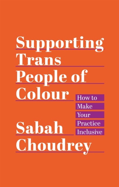 Supporting Trans People of Colour - How to Make Your Practice Inclusive