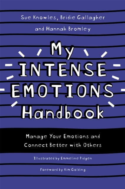 My Intense Emotions Handbook - Manage Your Emotions and Connect Better with Others
