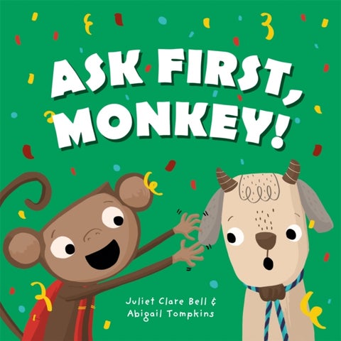 Ask First, Monkey! - A Playful Introduction to Consent and Boundaries