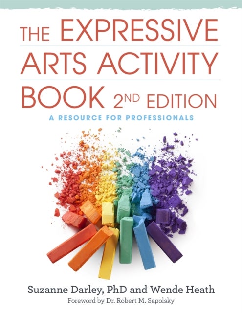 The Expressive Arts Activity Book, 2nd edition - A Resource for Professionals