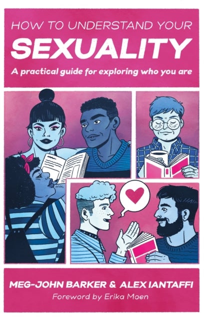 How to Understand Your Sexuality - A Practical Guide for Exploring Who You Are