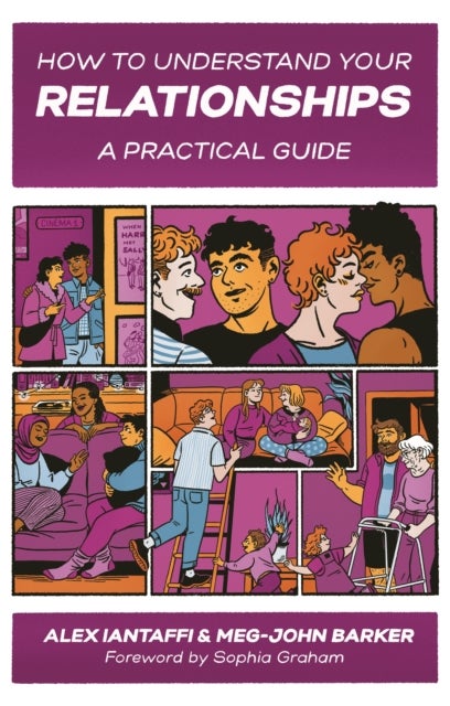 How to Understand Your Relationships - A Practical Guide