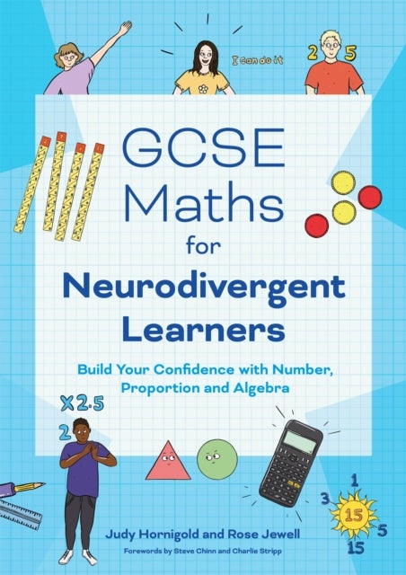 GCSE Maths for Neurodivergent Learners - Build Your Confidence in Number, Proportion and Algebra
