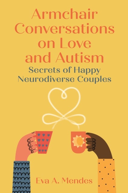 Armchair Conversations on Love and Autism - Secrets of Happy Neurodiverse Couples