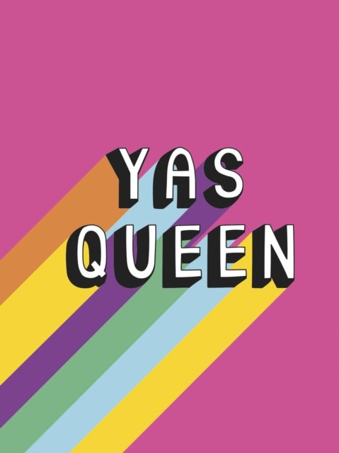 Yas Queen - Uplifting Quotes and Statements to Empower and Inspire