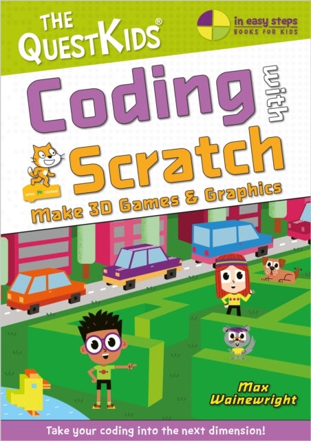 Coding with Scratch - Make 3D Games & Graphics - Take your coding into the next dimension!