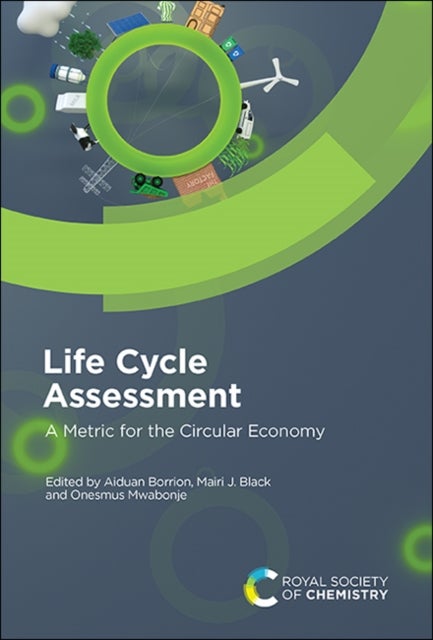 Life Cycle Assessment - A Metric for the Circular Economy