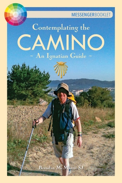 Contemplating the Camino - An Ignatian Guide