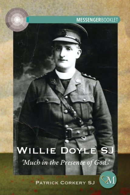 Willie Doyle SJ - Much in the Presence of God