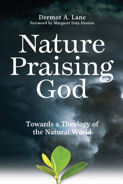 Nature Praising God - Towards a Theology of the Natural World