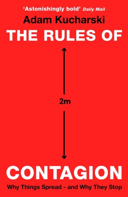 The Rules of Contagion - Why Things Spread - and Why They Stop