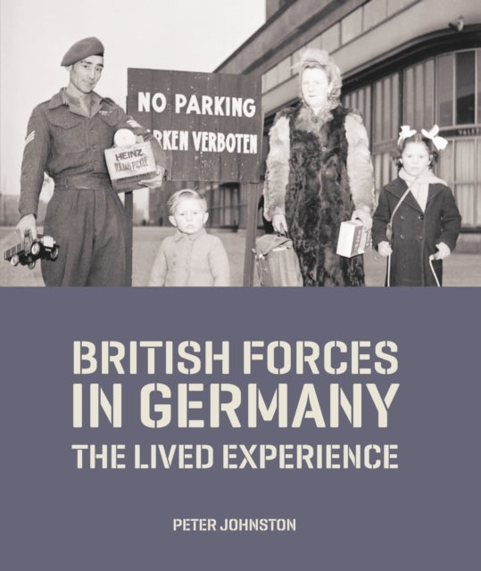 British Forces in Germany - The Lived Experience