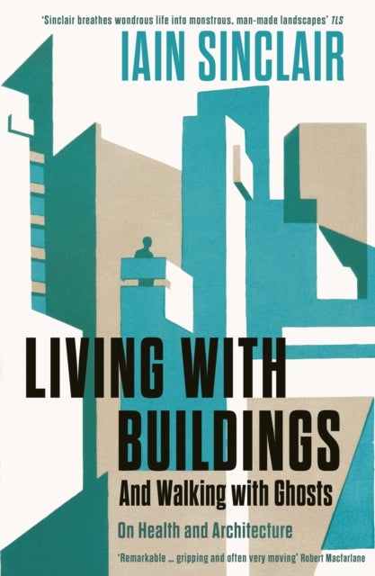 Living with Buildings - And Walking with Ghosts – On Health and Architecture