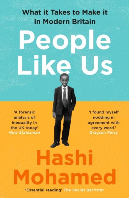 People Like Us - What it Takes to Make it in Modern Britain