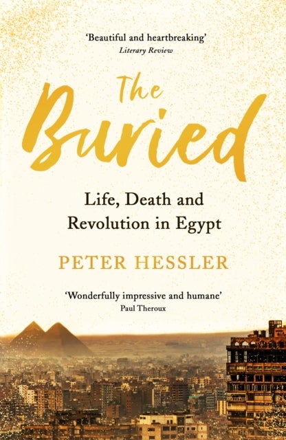 The Buried - Life, Death and Revolution in Egypt