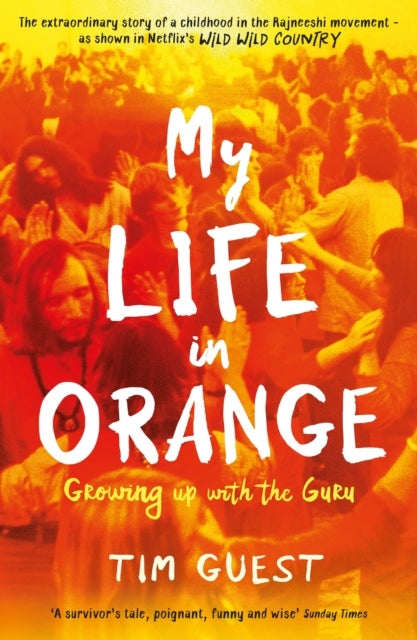 My Life in Orange - Growing Up with the Guru