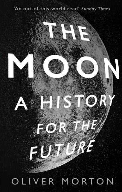 The Moon - A History for the Future