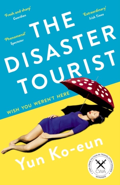 The Disaster Tourist - Winner of the CWA Crime Fiction in Translation Dagger 2021