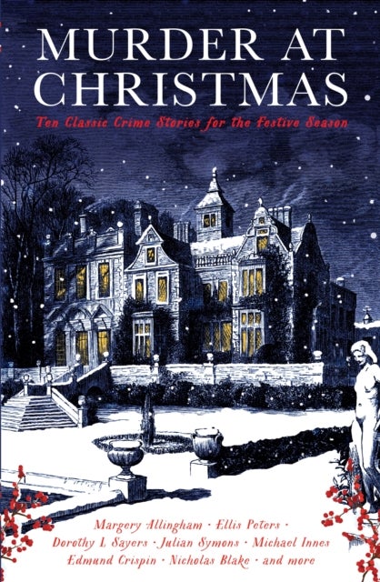Murder at Christmas - Ten Classic Crime Stories for the Festive Season