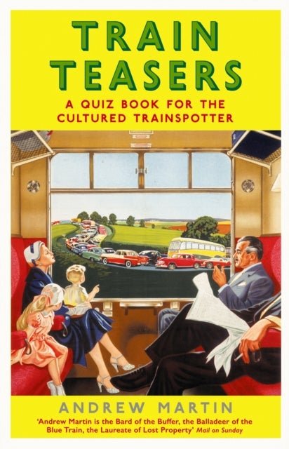 Train Teasers - A Quiz Book for the Cultured Trainspotter