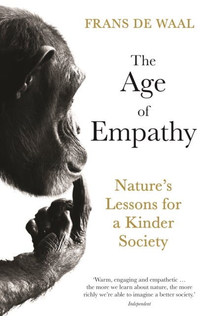 The Age of Empathy - Nature's Lessons for a Kinder Society