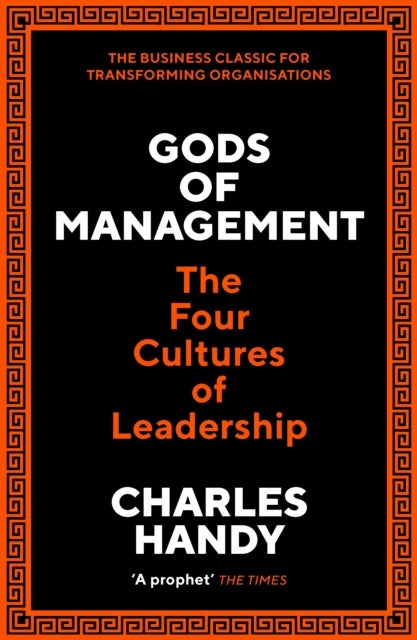 Gods of Management - The Four Cultures of Leadership