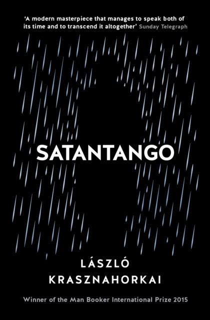 Satantango - Winner of the Nobel Prize in Literature 2025