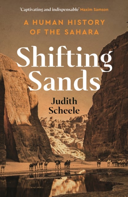 Shifting Sands - A Human History of the Sahara