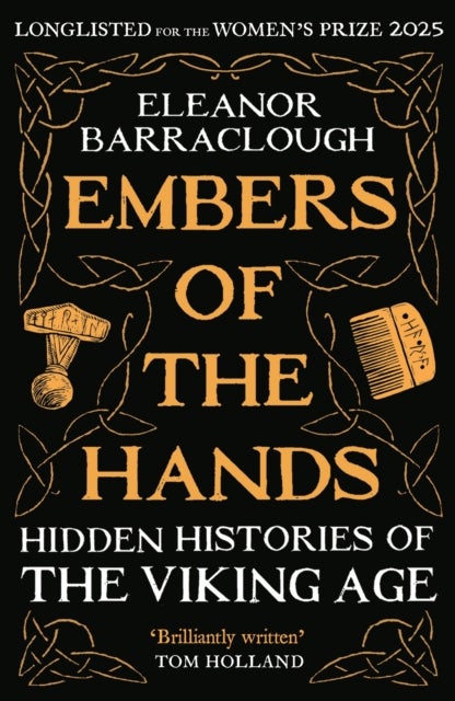 Embers of the Hands - Shortlisted for the 2025 Wolfson History Prize and Longlisted for the 2025 Women's Prize for Non-Fiction