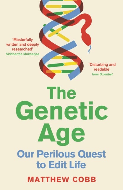 The Genetic Age - Our Perilous Quest To Edit Life