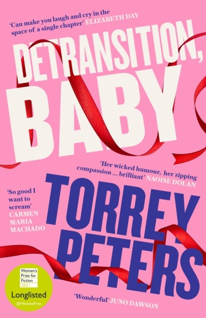 Detransition, Baby - Longlisted for the Women's Prize 2021 and Top Ten Times Bestseller