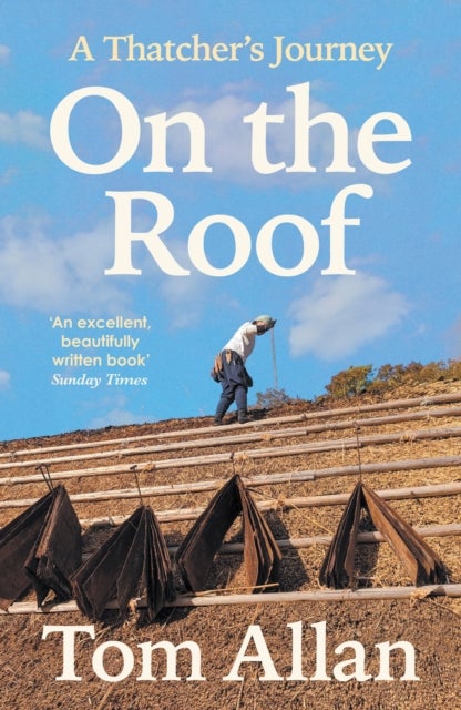 On The Roof - A Thatcher's Journey