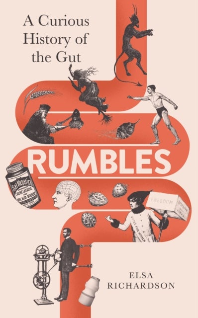 Rumbles - A Curious History of the Gut