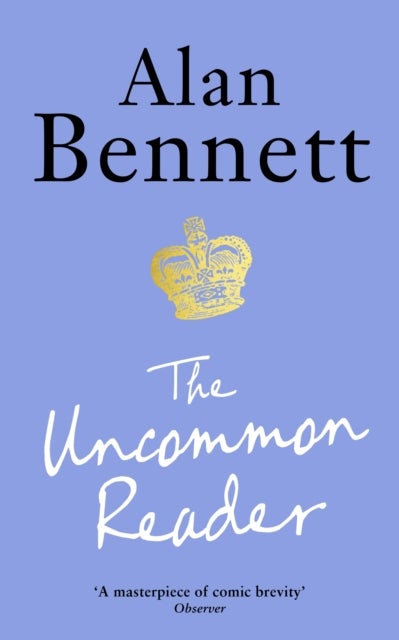 The Uncommon Reader - Alan Bennett's classic story about the Queen