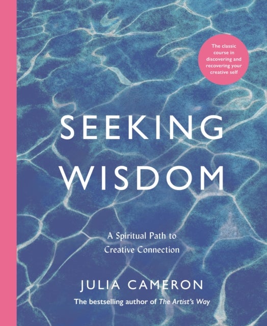 Seeking Wisdom - A Spiritual Path to Creative Connection