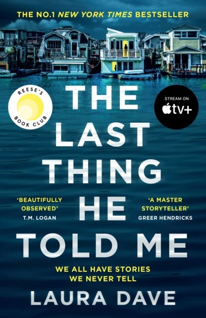 The Last Thing He Told Me - Now a major Apple TV series starring Jennifer Garner and Nikolaj Coster-Waldau