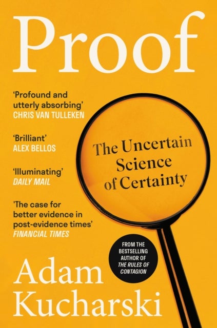 Proof - The Uncertain Science of Certainty