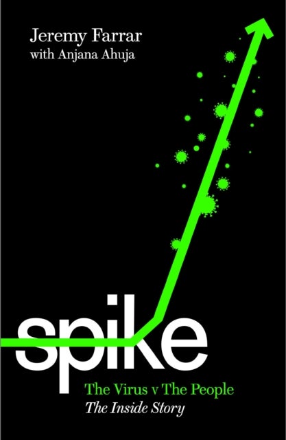 Spike - The Virus vs. The People - the Inside Story